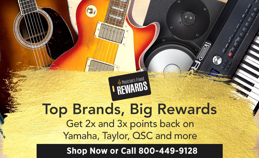 Top brands, big rewards. Get 2x and 3x points back on Yamaha, Taylor, QSC and more