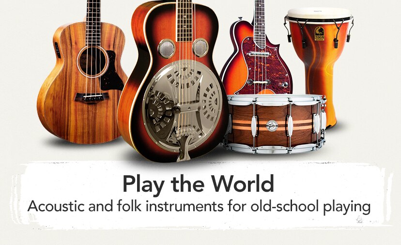 Think globally, play locally. From hand percussion to acoustic and folk instruments, explore the world