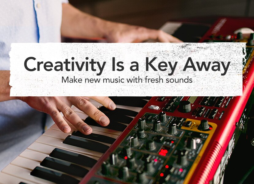 Creativity is a key away. Make new music with fresh sounds