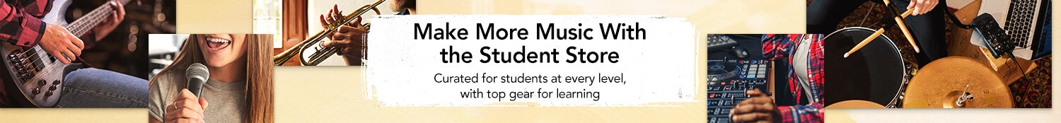 Make More Music With the Student Store. Curated for students at every level, with top gear for learning.