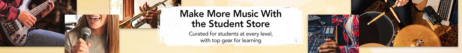 Make More Music With the Student Store. Curated for students at every level, with top gear for learning.