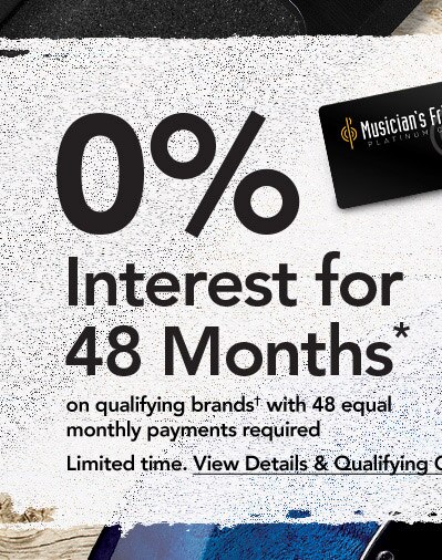 0 percent interest for 48 Months on qualifying brands with 24 equal monthly payments required. Limited time. View details and qualifying Gear