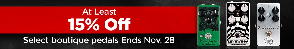 At least 15% off select boutique pedals. ends November 28