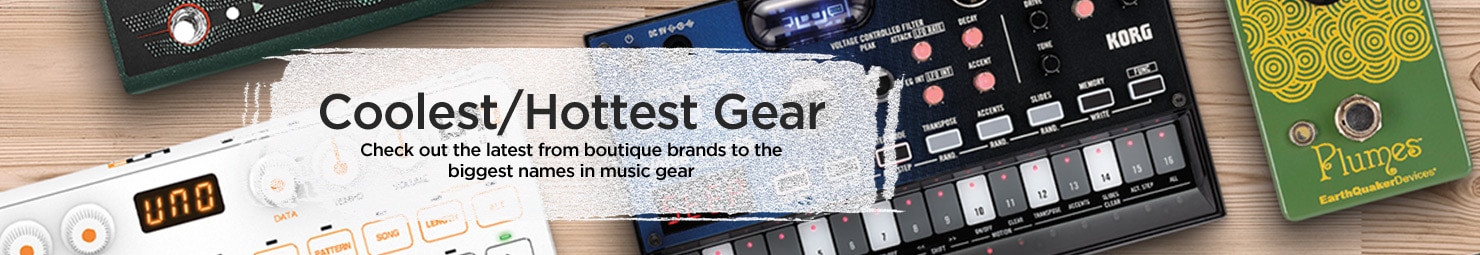 Coolest/Hottest Gear Check out the latest from boutique brands to the biggest names in music gear