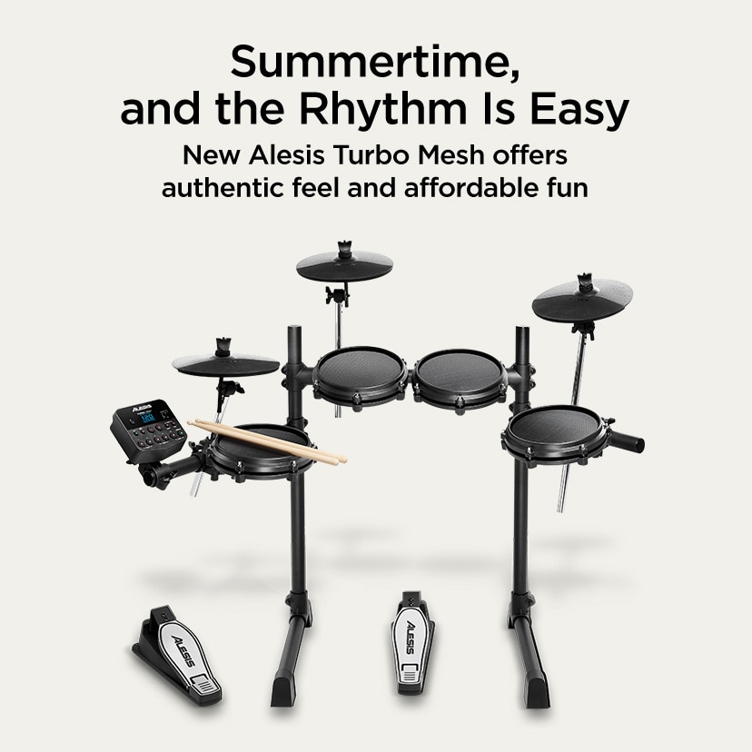 Summertime and the Rhythm Is Easy. New Alesis Turbo Mesh offers authentic feel and affordable fun