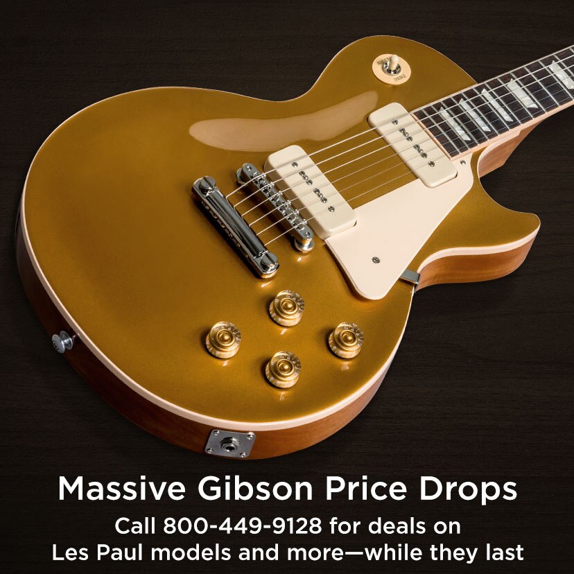 Massive Gibson Price Drops. Call 800-449-9128 for deals on Les Paul models and more - while they last