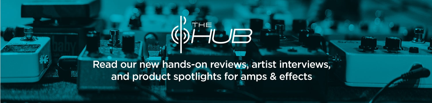 The HUB. Read our new hands-on reviews, artist interviews, and product spotlights for amps & effects.