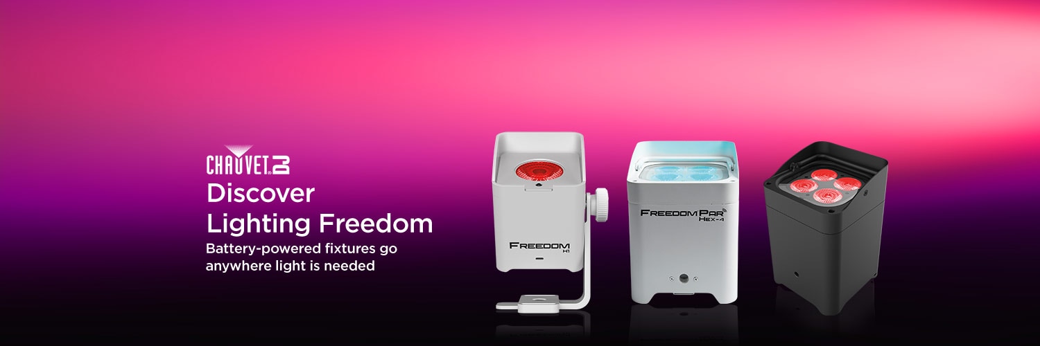 Chauvet DJ. Discover Lighting Freedom. Battery-powered fixtures go anywhere light is needed.