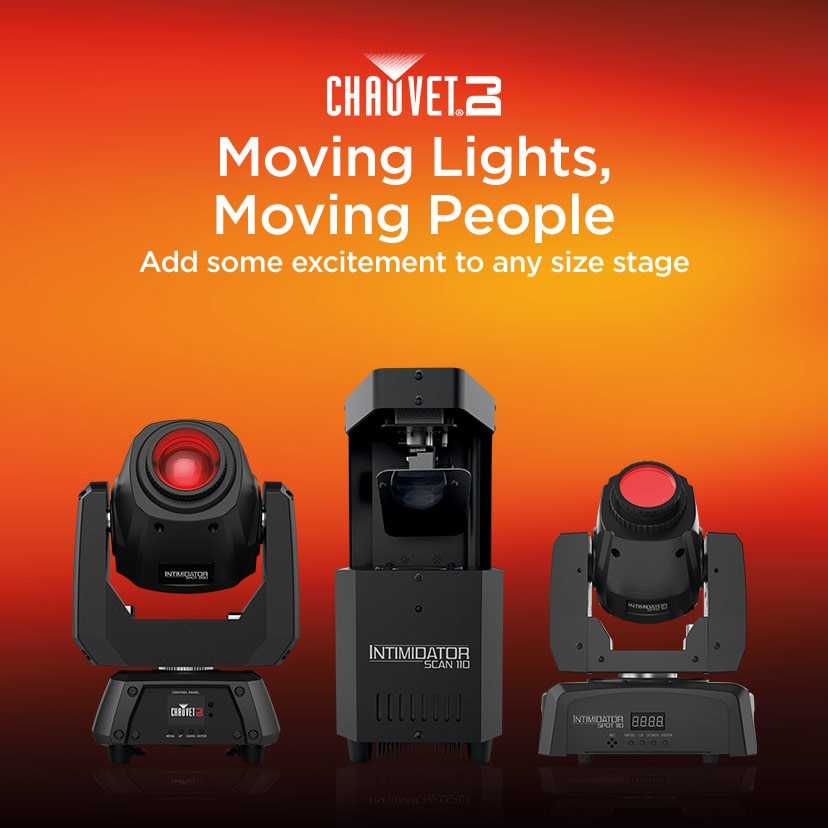 Chauvet DJ. Moving lights, Moving People. Add some excitement to any size stage.