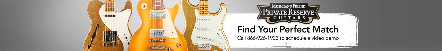 Musician's Friend Private Reserve Guitars. Find Your Perfect Match. Call 866 926 1923 to schedule a video demo.