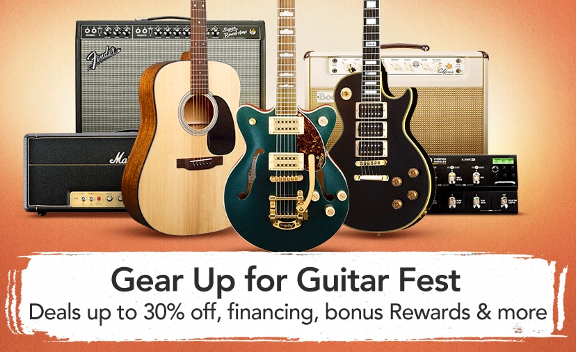 Gear Up for Guitar Fest. Deals up to 30% off, special financing, bonus Rewards and more. Shop Now