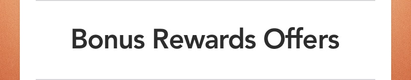 Bonus Rewards Offers