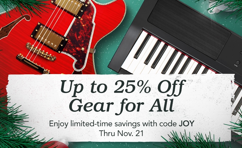 Up to 25% Off Gear for All. Enjoy limited-time savings with code JOY. Thru Nov. 21. Shop now or Call 877-560-3807