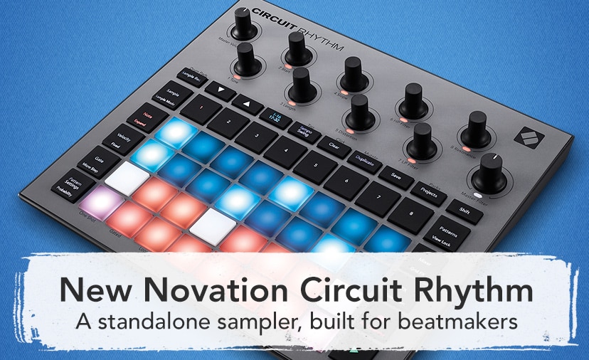 New Novation Circuit Rhythm. A standalone sampler, built for beatmakers. Shop Now