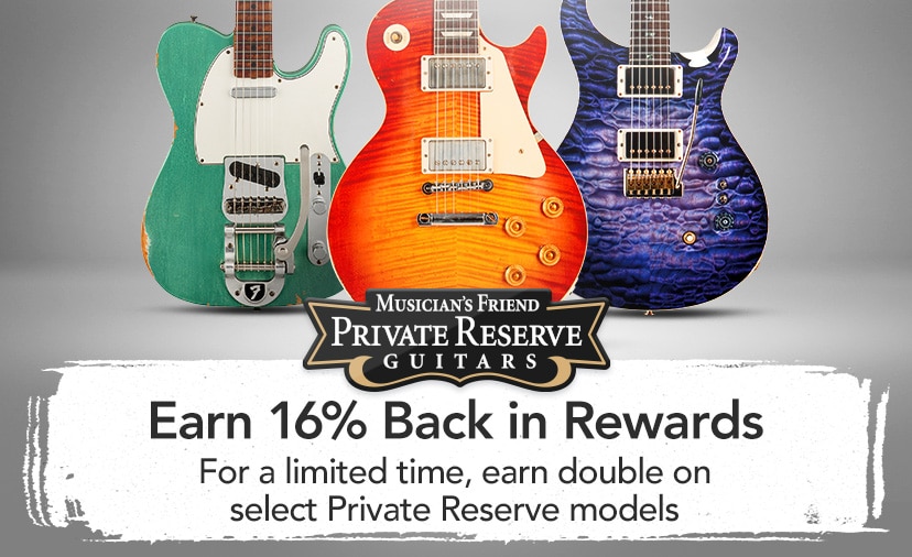 Musician’s Friend Private Reserve Guitars. Earn 16% back in Rewards. For a limited time, earn double on select Private Reserve models. Shop now