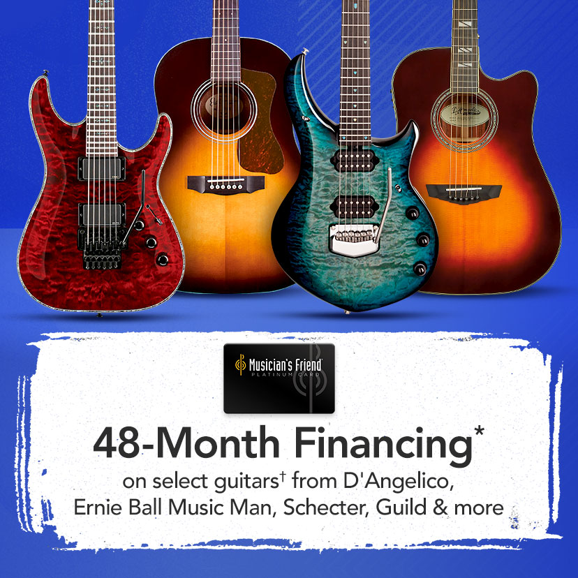 48-Month Financing* on select guitars† from D'Angelico, Ernie Ball Music Man, Schecter, Guild & more. All year long. Get Details.