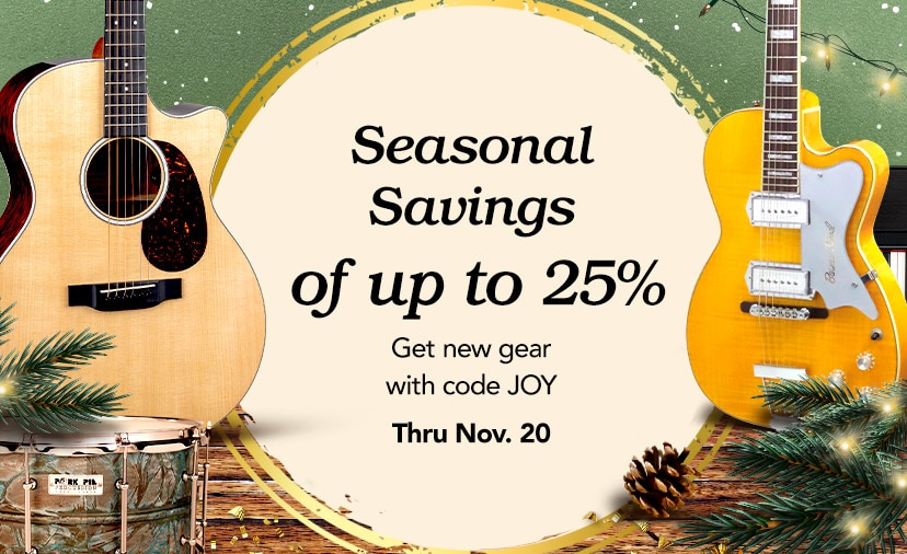 Seasonal Savings up to 25%. Get new gear with code: JOY. Thru Nov. 20. Shop Now or call 877-560-3807