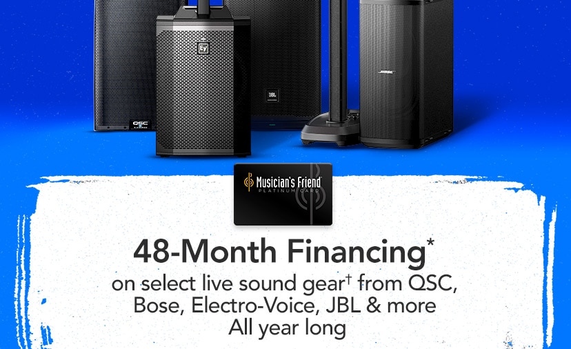 48-Month Financing* on select live sound gear† or more. All year long. Get Details.