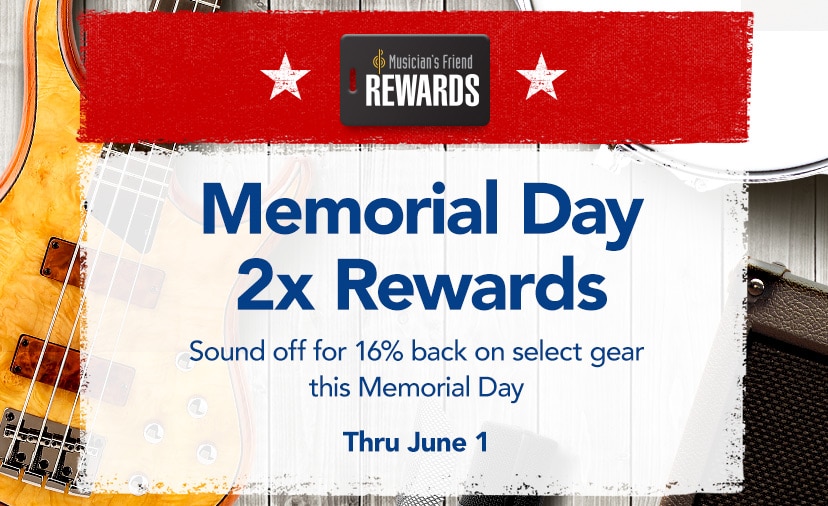 Earn 2x Back in Rewards. Sound off for 16% back on select gear this Memorial Day. Thru June 1. Shop Now