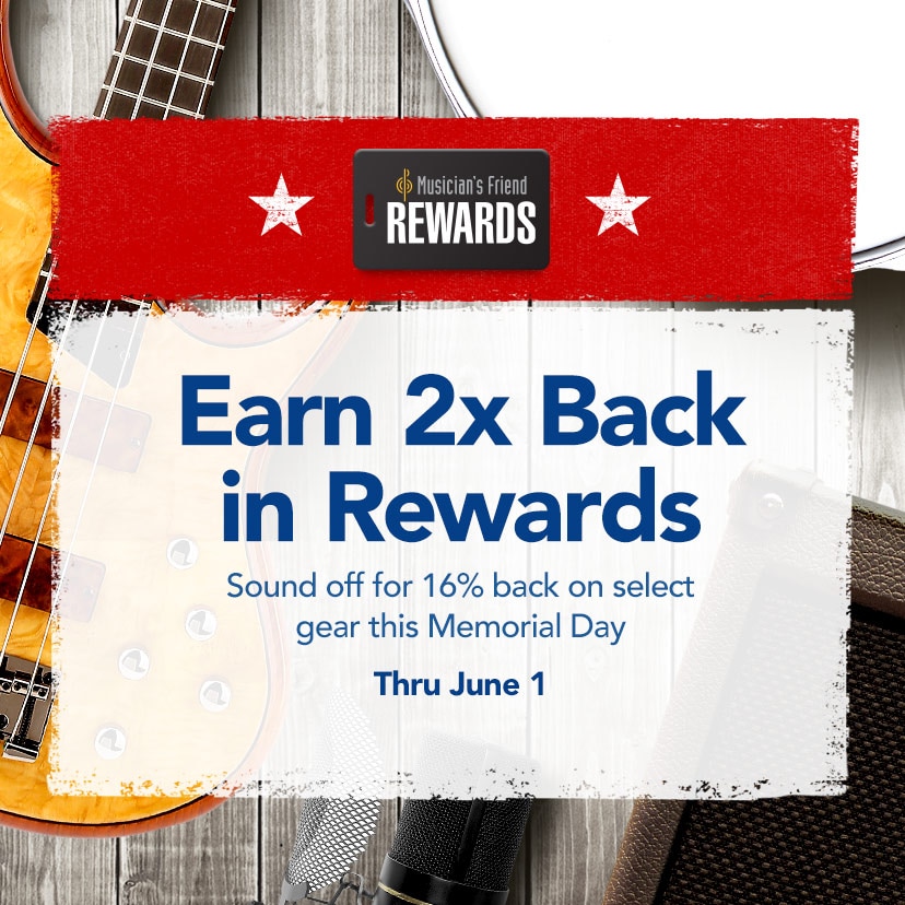 Earn 2x Back in Rewards. Sound off for 16% back on select gear this Memorial Day. Thru June 1. Shop Now