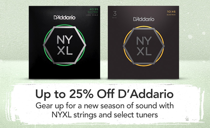 Up to 25% Off D'Addario. Gear up for a new season of sound with NYXL strings and select tuners. Shop Now