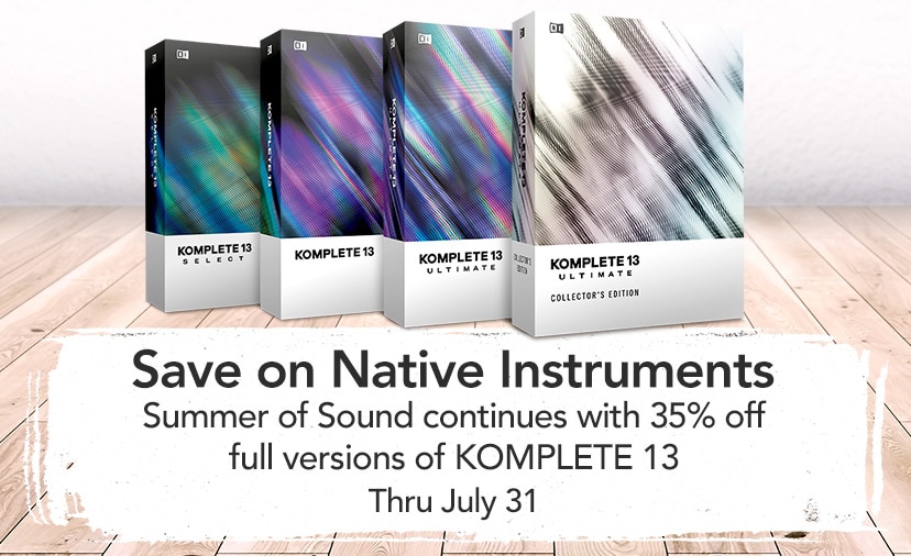 Save on Native Instruments. Summer of Sound continues with 35% off full versions of KOMPLETE 13. Thru July 31. Shop Now