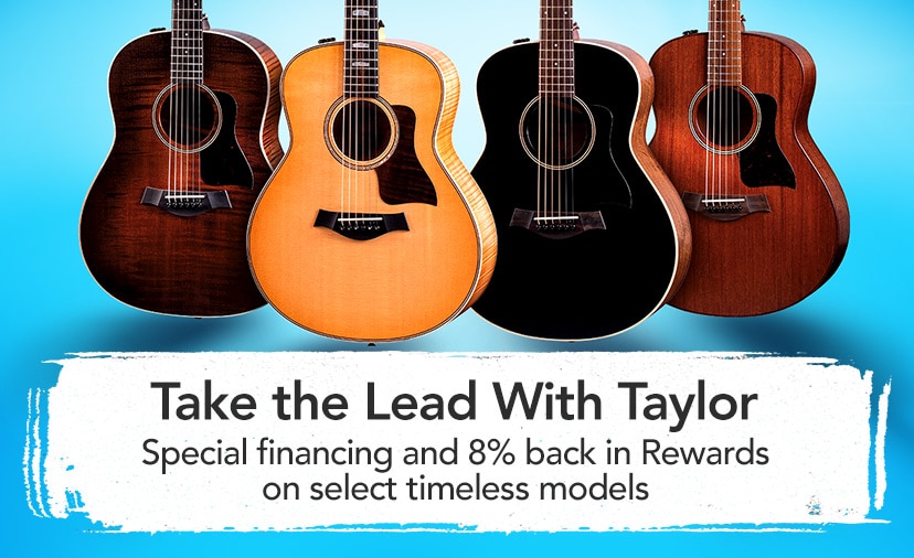 Take the Lead With Taylor. Special financing and 8% back in Rewards on select timeless models. Shop Now or Call 877-560-3807