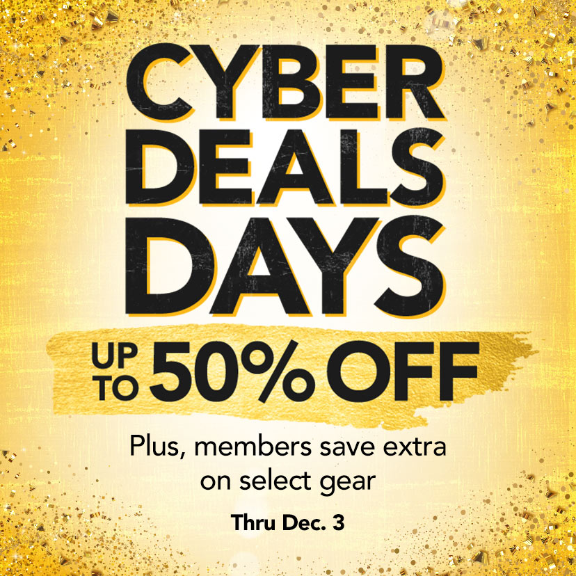 Cyber Deals Days Up to 50& Off. Plus, members save extra on select gear. Thru Dec. 3