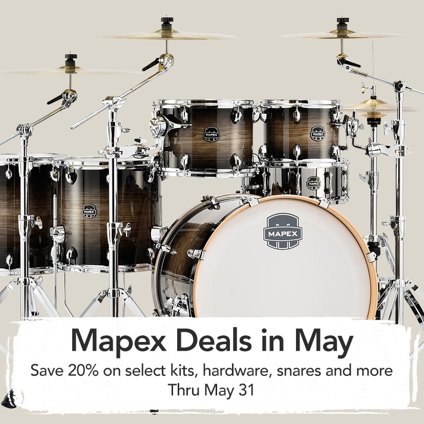 Mapex Deals in May. Save 20% on select kits, hardware, snares and more. Thru May 31. Shop Now