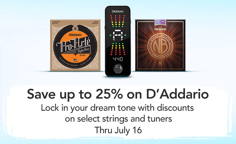 Save up to 25% on D’Addario. Lock in your dream tone with discounts on select strings and tuners Thru July 16. Shop Now