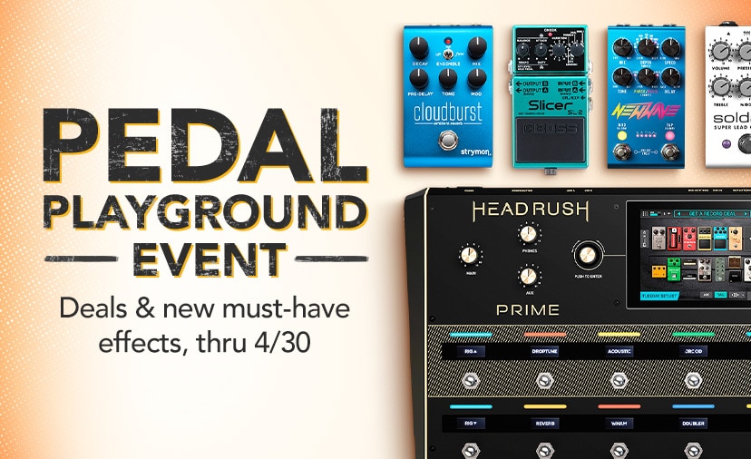 Pedal Playground Event. Deals on must-have effects, new releases, special financing & more. Thru April 30. Shop Now