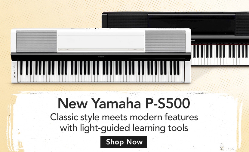 New Yamaha P-S500. Classic style meets modern features with light-guided learning tools. Shop Now