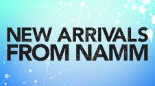New Arrivals From namm. Check out the hottest gear fresh from the show floor. Shop Now