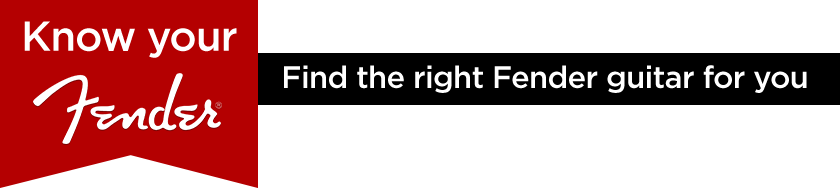 Kow your Fender.  Find the right Fender guitar for you.