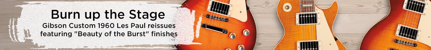Burn up the Stage. Gibson Custom 1960 Les Paul reissues featured Beauty of the Burst finishes