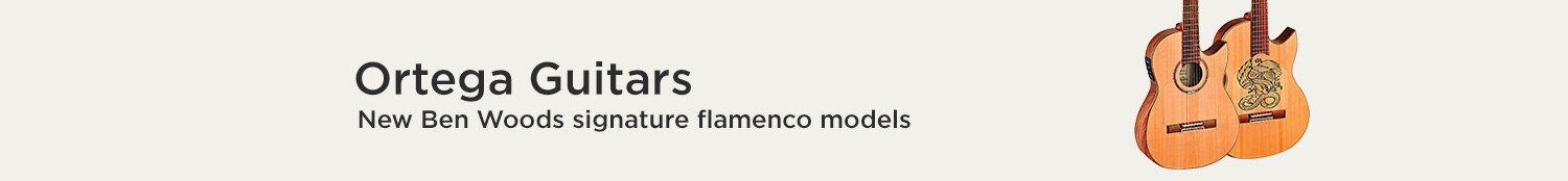 Ortega Guitars. New Ben Woods signature flamenco models