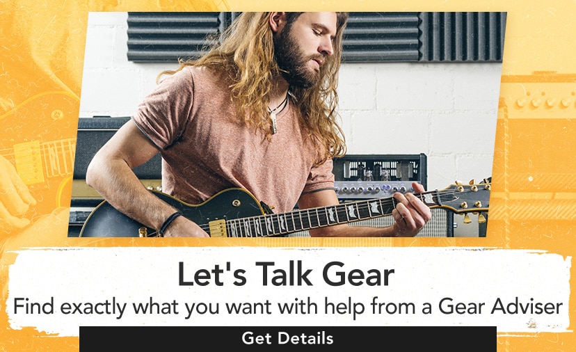 Let’s talk gear. Find exactly what you want with help from a Gear Adviser. Get details.