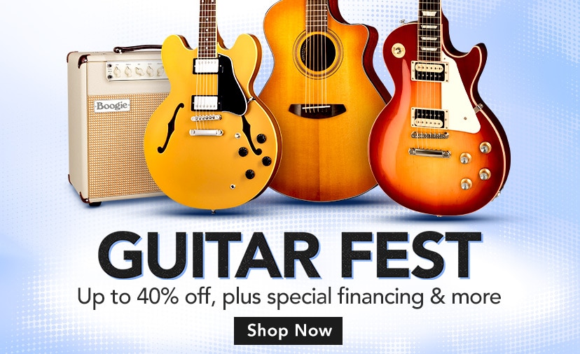 Get amped for Guitar Fest. Save up to 40% on select gear, plus special financing and more. Shop Now