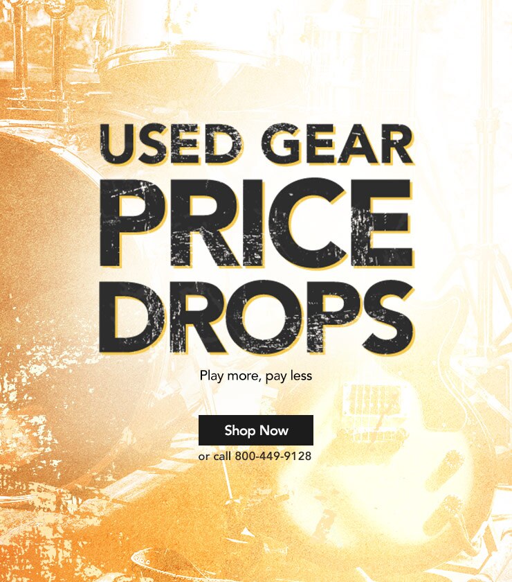 Used Gear Price Drops. Play more, pay less. Shop Now