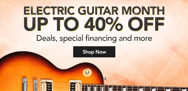 Electric Guitar Month. High-voltage savings of up to forty percent off, special financing and more. Shop Now